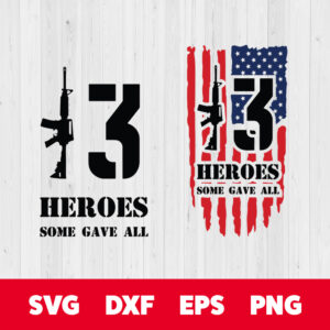 13 heroes some gave all svg american svg