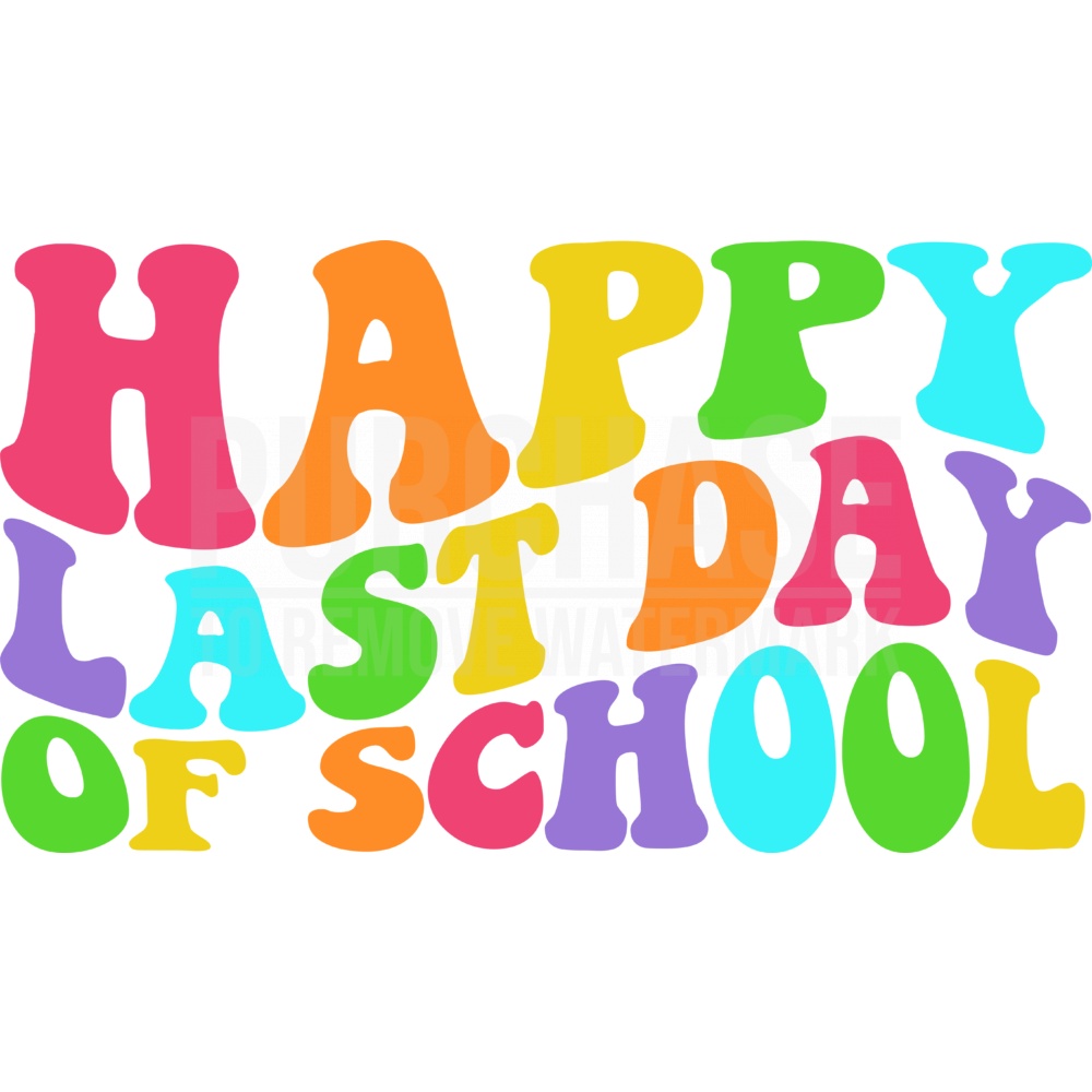 Happy Last Day Of School SVG • End Of School Teacher Summer Break SVG
