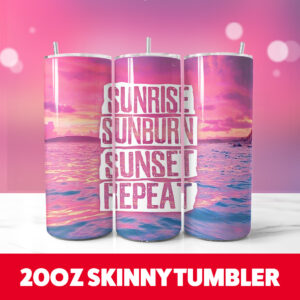 Sunrise Sunburn Sunset Repeat Tumbler Wrap 20oz Skinny Tumbler 1