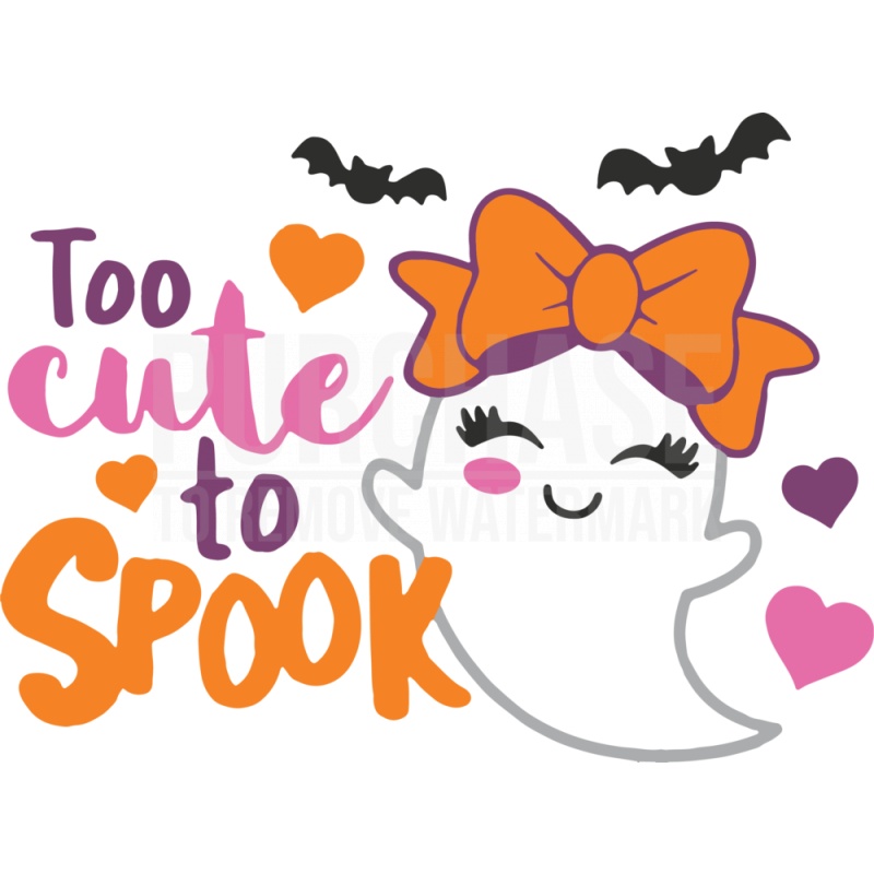 Too Cute To Spook Svg Halloween Svg