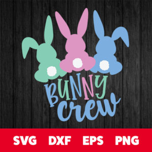 bunny crew svg easter svg