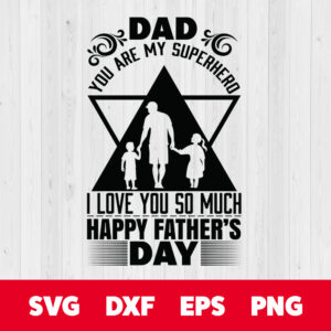 dad you are my superhero fathers day