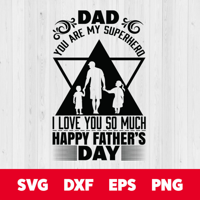 dad you are my superhero fathers day