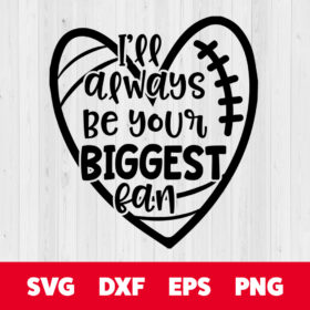 football heart outline always be your biggest fan svg