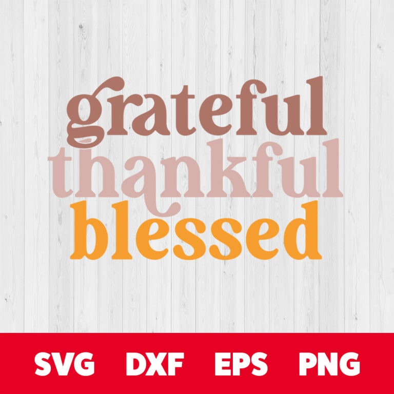 grateful thankful blessed svg thanksgiving t shirt design svg cricut