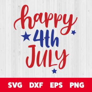 happy 4th of july svg 4th of july svg