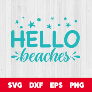 hello beaches svg summer time svg cutting files