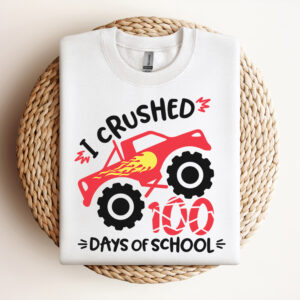 i crushed 100 days of school monster truck t shirt svg cut files for cricut 2