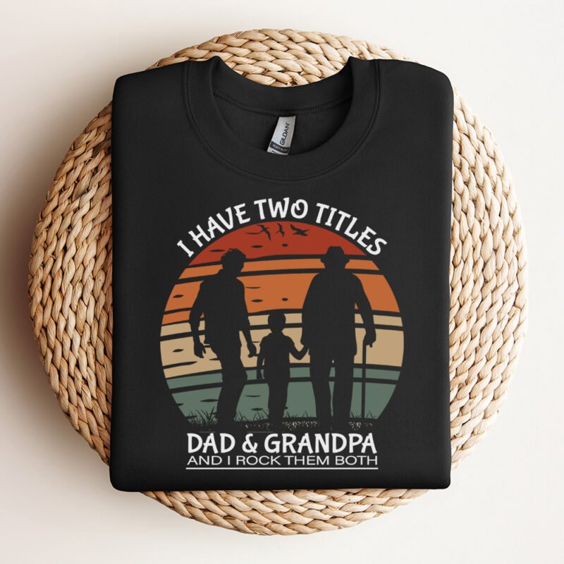 i have two titles dad and grandpa and i rock them both svg fathers day svg 2