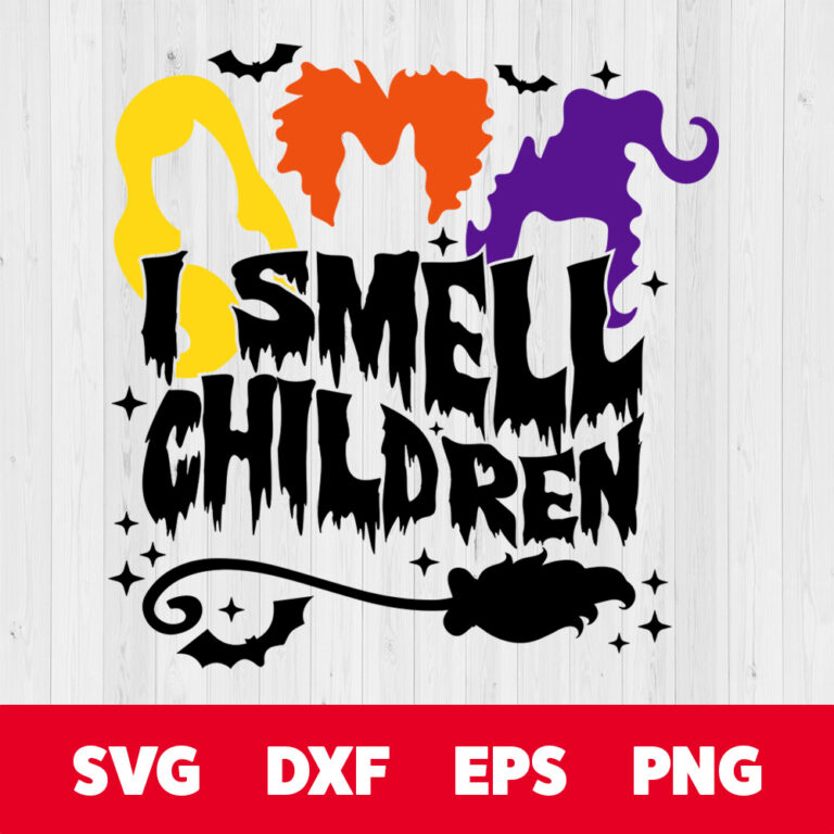 i smell children svg sanderson sisters halloween witches svg cut files