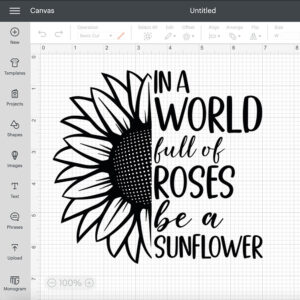 in a world full of roses be a sunflower svg womens inspirational quote 1
