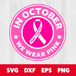 in october we wear pink svg breast cancer awareness ribbon badge svg