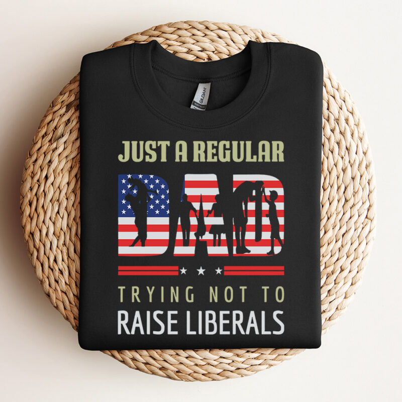 just a regular dad trying not to raise liberals svg american flag svg fathers day svg 2