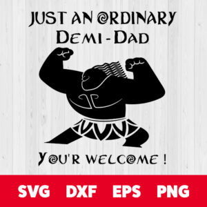 just an ordinary demidad youre welcome svg demi dad svg
