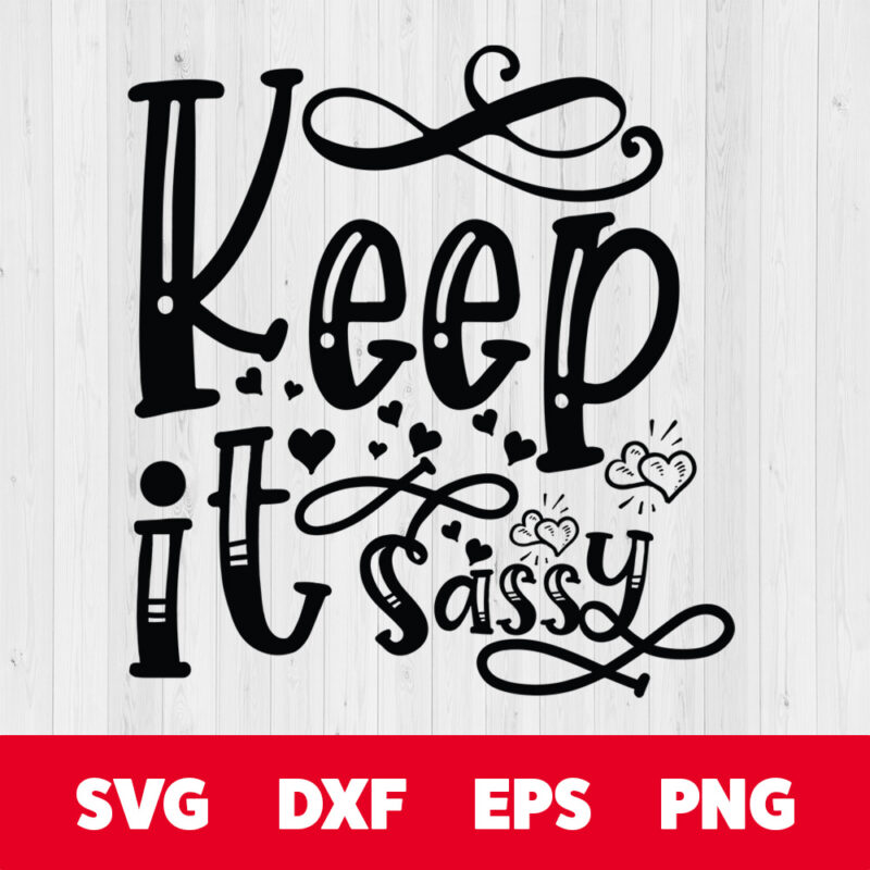 keep it sassy svg quote svg
