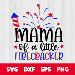 mama of a little firecracker svg 4th of july celebration svg cut files