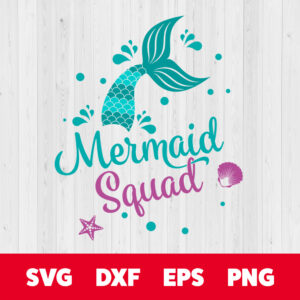 mermaid squad svg mermaid tail birthday girl party svg cut files cricut