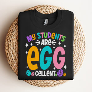 my students are egg cellent svg teacher easter t shirt design svg cut files cricut 2