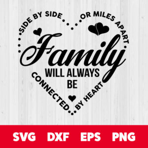 side by side or miles apart sisters will always be connected by heart svg
