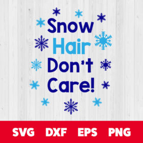 snow hair dont care svg winter svg