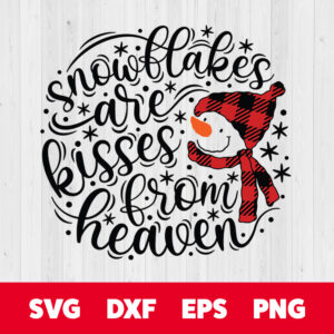 snowflakes are kisses from heaven svg christmas svg