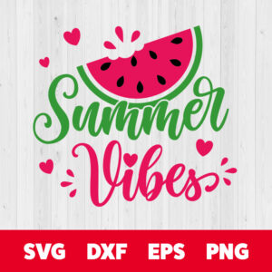 summer vibes svg juicy watermelon cutting file