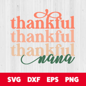 thankful thankful thankful nana svg autumn quote t shirt design svg files