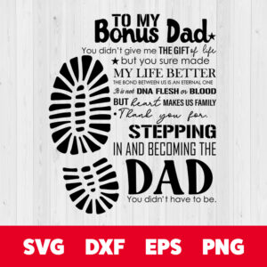 to my bonus dad you made my life better svg fathers day svg