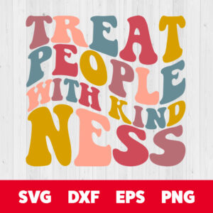 treat people with kindness svg inspirational quote svg cut files cricut