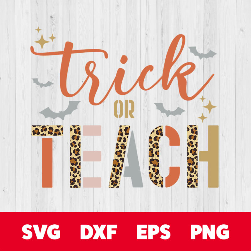 trick or teach svg leopard design for school teachers svg cut files