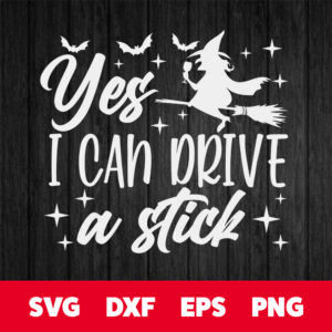 yes i can drive a stick svg halloween witch design svg cricut cut files