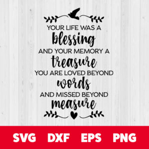 your life was a blessing svg memorial quote svg cut files cricut