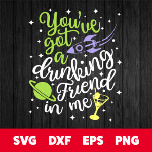 youve got a drinking friend in me svg buzz drink svg 1