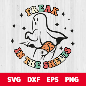 freak in the sheets svg halloween ghost spooky vibes t shirt design svg cut files