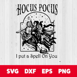 hocus pocus i put a on spell you svg i put a on spell you svg