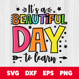 its a beautiful day to learn svg teacher t shirt color design svg cut files sublimation