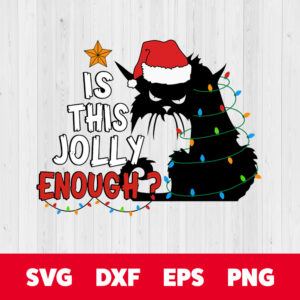 cat is this jolly enough svg cute cat svg christmas cat svg