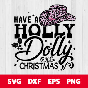 have a holly dolly christmas svg christmas cowboy hat svg