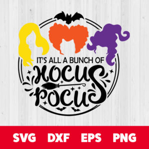 its all a bunch of hocus pocus sanderson sisters halloween svg horror svg boo svg cut files