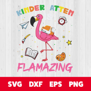 back to school kindergarten is flamazing flamingo lover back to school svg