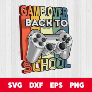 funny game over teacher video game back to school svg