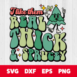 i like them real thick sprucey svg funny christmas tree t shirt retro design svg png