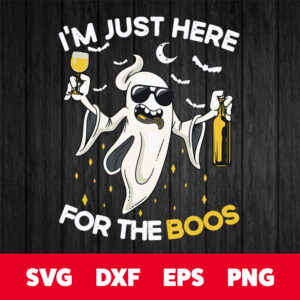 im just here for the boos funny halloween spooky season svg