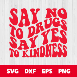 say no to drugs say yes to kindness svg red ribbon week t shirt design svg