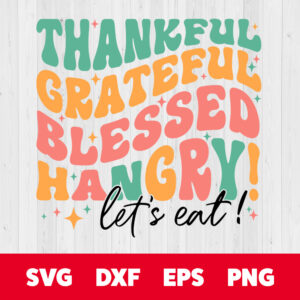 thankful grateful blessed hangry lets eat svg thanksgiving t shirt wavy design