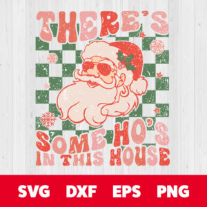 theres some hos in this house svg santa claus t shirt color retro design svg
