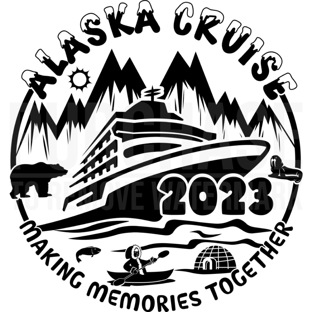 Alaska Cruise 2023 SVG Making Memories Together T shirt Design SVG PNG