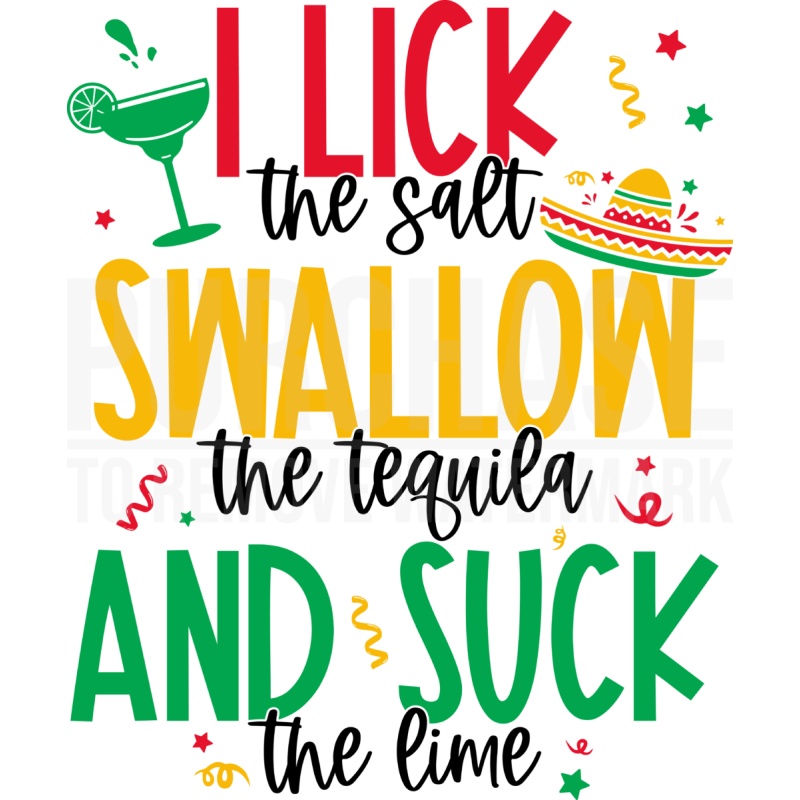Lick Swallow And Suck Svg • Tequila Shot Funny T Shirt Color Design Svg Png 