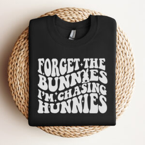 Forget The Bunnies Im Chasing Hunnies SVG Easter Rabbit T shirt Color Design PNG 3