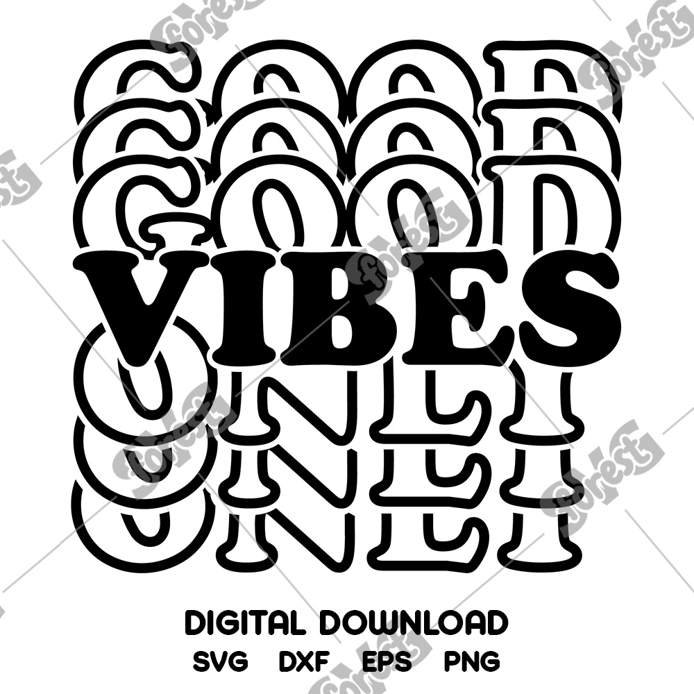 Good Vibes Only SVG • Stacked cut file design for Cricut & Silhouette